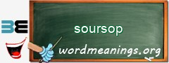 WordMeaning blackboard for soursop